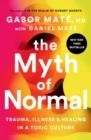 THE MYTH OF NORMAL | 9780593083888 | GABOR AND DANIEL MATE