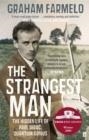 THE STRANGEST MAN : THE HIDDEN LIFE OF PAUL DIRAC, QUANTUM GENIUS | 9780571222865 | GRAHAM FARMELO
