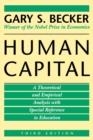 HUMAN CAPITAL: A THEORETICAL AND EMPIRICAL ANALYSIS, WITH SPECIAL REFERENCE TO EDUCATION | 9780226041209 | GARY S. BECKER