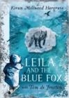 LEILA & THE BLUE FOX | 9781510110274 | KIRAN MILLWOOD HARGRAVE