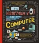 HISTORY OF THE COMPUTER | 9781526365132 | RACHEL IGNOTOFSKY