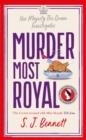 MURDER MOST ROYAL | 9781838776190 | SJ BENNETT 