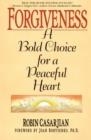 FORGIVENESS: A BOLD CHOICE FOR A PEACEFUL HEART | 9780553352368 | ROBIN CASARJIAN