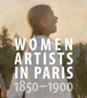 WOMEN ARTISTS IN PARIS, 1850-1900 | 9780300223934 | LAURENCE MADELINE