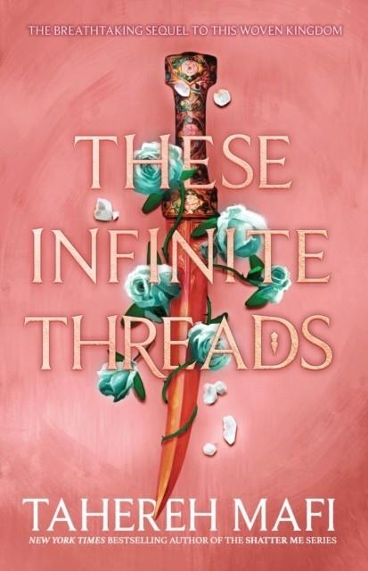 THESE INFINITE THREADS | 9780008592233 | TAHEREH MAFI