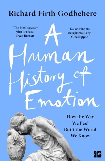 A HUMAN HISTORY OF EMOTION | 9780008393793 | RICHARD FIRTH-GODBEHERE