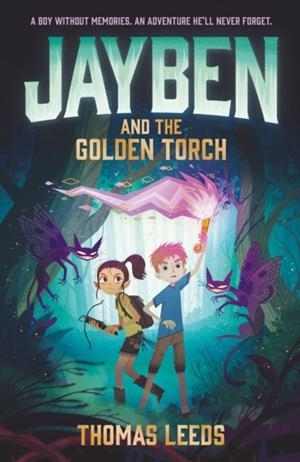 JAYBEN 01 AND THE GOLDEN TORCH | 9781444968637 | THOMAS LEEDS