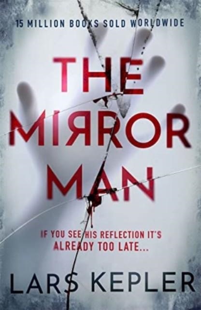 THE MIRROR MAN | 9781838776480 | LARS KEPLER