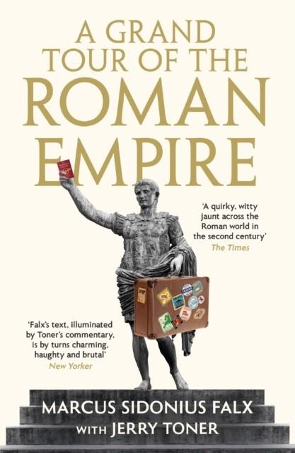 A GRAND TOUR OF THE ROMAN EMPIRE BY MARCUS SIDONIU | 9781781255766 | JERRY TONER