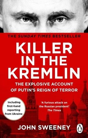 KILLER IN THE KREMLIN | 9781804991206 | JOHN SWEENEY