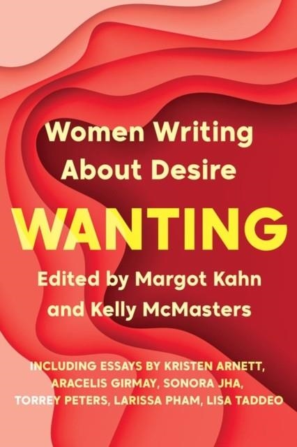 WANTING | 9781646220113 | MARGOT KAHN