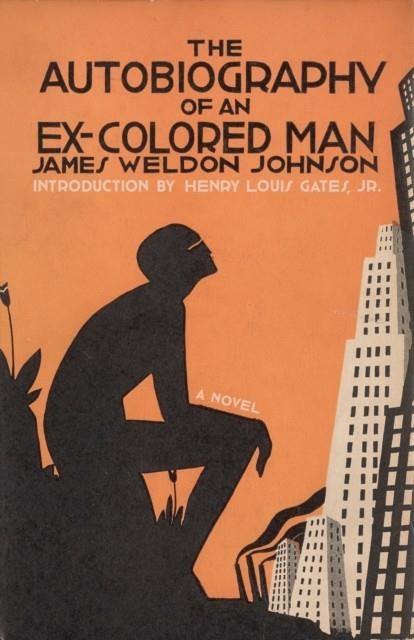 THE AUTOBIOGRAPHY OF AN EX-COLORED MAN | 9780593469606 | JAMES WELDON JOHNSON