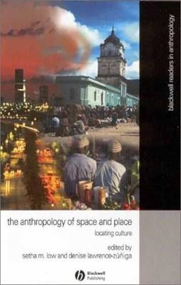 ANTHROPOLOGY OF SPACE AND PLACE | 9780631228783 | DENISE LAWRENCE-ZUNIGA