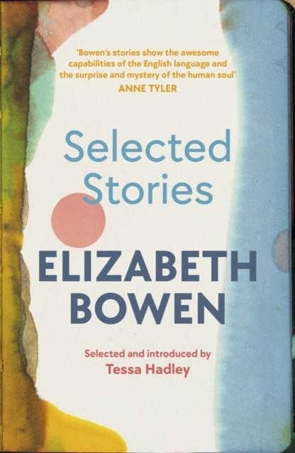 THE SELECTED STORIES OF ELIZABETH BOWEN | 9781784877163 | ELIZABETH BOWEN