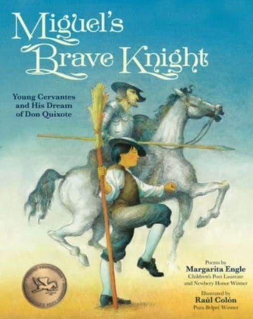 MIGUEL'S BRAVE KNIGHT | 9781682635292 | MARGARITA ENGLE
