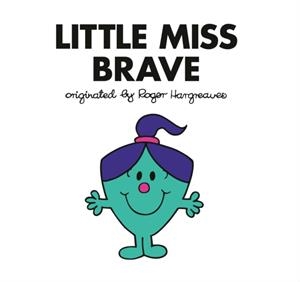 LITTLE MISS BRAVE | 9780593522875 | ADAM HARGREAVES