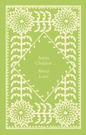 ABOUT LOVE | 9780241619766 | ANTON CHEKHOV