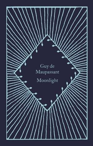MOONLIGHT | 9780241619803 | GUY DE MAUPASSANT