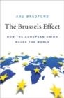 THE BRUSSELS EFFECT : HOW THE EUROPEAN UNION RULES THE WORLD | 9780190088583 | ANU BRADFORD