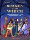 SEASON OF THE WITCH : A SPELLBINDING HISTORY OF WITCHES AND OTHER MAGICAL FOLK | 9781912497539 | MATT RALPHS