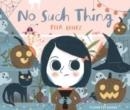 NO SUCH THING | 9781911171621 | ELLA BAILEY