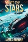 INTO THE STARS: BOOK ONE | 9781957634043 | JAMES ROSONE