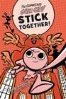 STICK TOGETHER! | 9780759554788 | REYNOLDS, LUKE