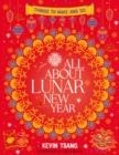 ALL ABOUT LUNAR NEW YEAR: THINGS TO MAKE AND DO | 9780702315237 | KEVIN TSANG