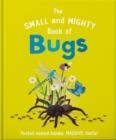 THE SMALL AND MIGHTY BOOK OF BUGS | 9781839351716 | CATHERINE BRERETON