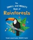 THE SMALL AND MIGHTY BOOK OF RAINFORESTS | 9781839351730 | CLIVE GIFFORD