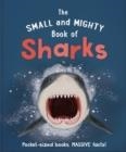 THE SMALL AND MIGHTY BOOK OF SHARKS | 9781839351754 | BEN HOARE