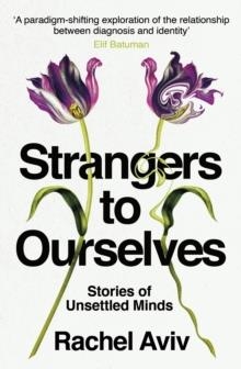 STRANGERS TO OURSELVES | 9781787301696 | RACHEL AVIV 