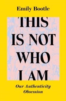 THIS IS NOT WHO I AM | 9781838388737 |  EMILY BOOTLE