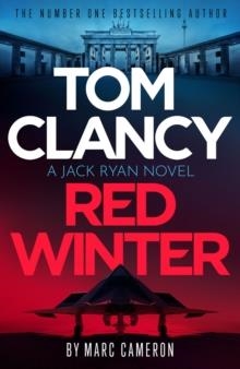 TOM CLANCY RED WINTER | 9781408727805 | MARC CAMERON