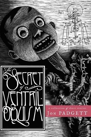 THE SECRET OF VENTRILOQUISM | 9780692799642 | PADGETT, JON