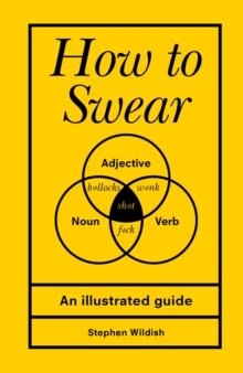 HOW TO SWEAR | 9781785036415 | STEPHEN WILDISH