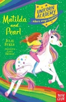 UNICORN ACADEMY: MATILDA AND PEARL | 9781788004633 | SKIES, JULIE