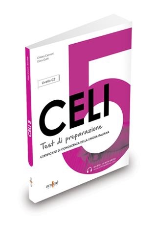 CELI 5 TEST DI PREPAZIONIONE LIVELLO C2 AUDIO SCARICABILE | 9786185554095 | AA.VV