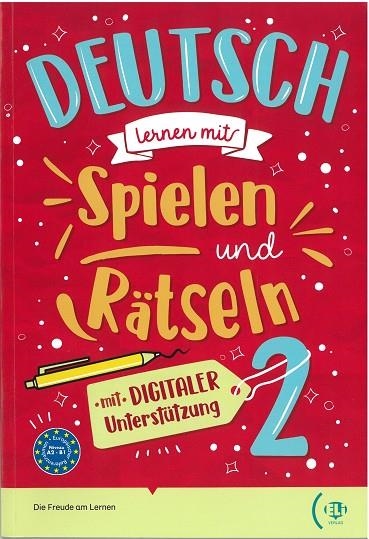 DEUTSCH LERNEN MIT ... DIGITAL SPIELEN UND RÄTSELN 2 | 9788853639974