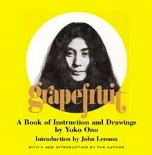 GRAPEFRUIT: A BOOK OF INSTRUCTIONS AND DRAWINGS BY YOKO ONO | 9780743201100 | ONO, YOKO; LENNON, JOHN