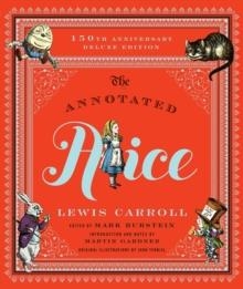 THE ANNOTATED ALICE: 150TH ANNIVERSARY DELUXE EDITION | 9780393245431 | LEWIS CARROLL