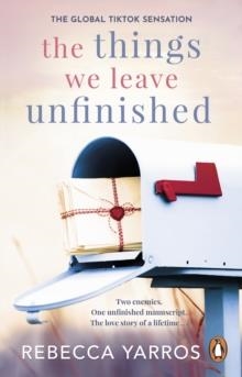 THE THINGS WE LEAVE UNFINISHED | 9781804992326 | REBECCA YARROS