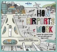 LONELY PLANET KIDS HOW AIRPORTS WORK | 9781787012936
