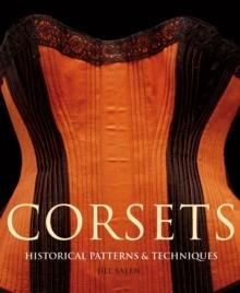 CORSETS : HISTORIC PATTERNS AND TECHNIQUES | 9781906388010 | JILL SALEN 
