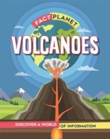 FACT PLANET: VOLCANOES | 9781445168579