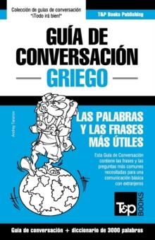 GUÍA DE CONVERSACIÓN ESPAÑOL-GRIEGO Y VOCABULARIO TEMÁTICO DE 3000 PALABRAS (SPANISH COLLECTION #130) | 9781784926595 | ANDREY TARANOV