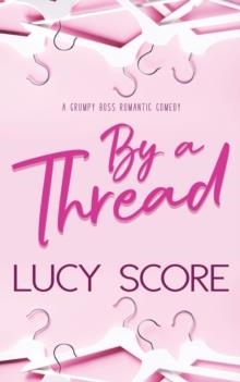 BY A THREAD | 9781945631610 | LUCY SCORE