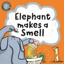 ELEPHANT MAKES A SMELL | 9781915613028 | MR NOODLE JUICE