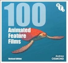 100 ANIMATED FEATURE FILMS : REVISED EDITION | 9781839024429 |  ANDREW OSMOND