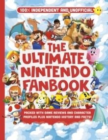 ULTIMATE NINTENDO FANBOOK (INDEPENDENT AND UNOFFICIAL)  | 9781839350207 | KEVIN PETTMAN